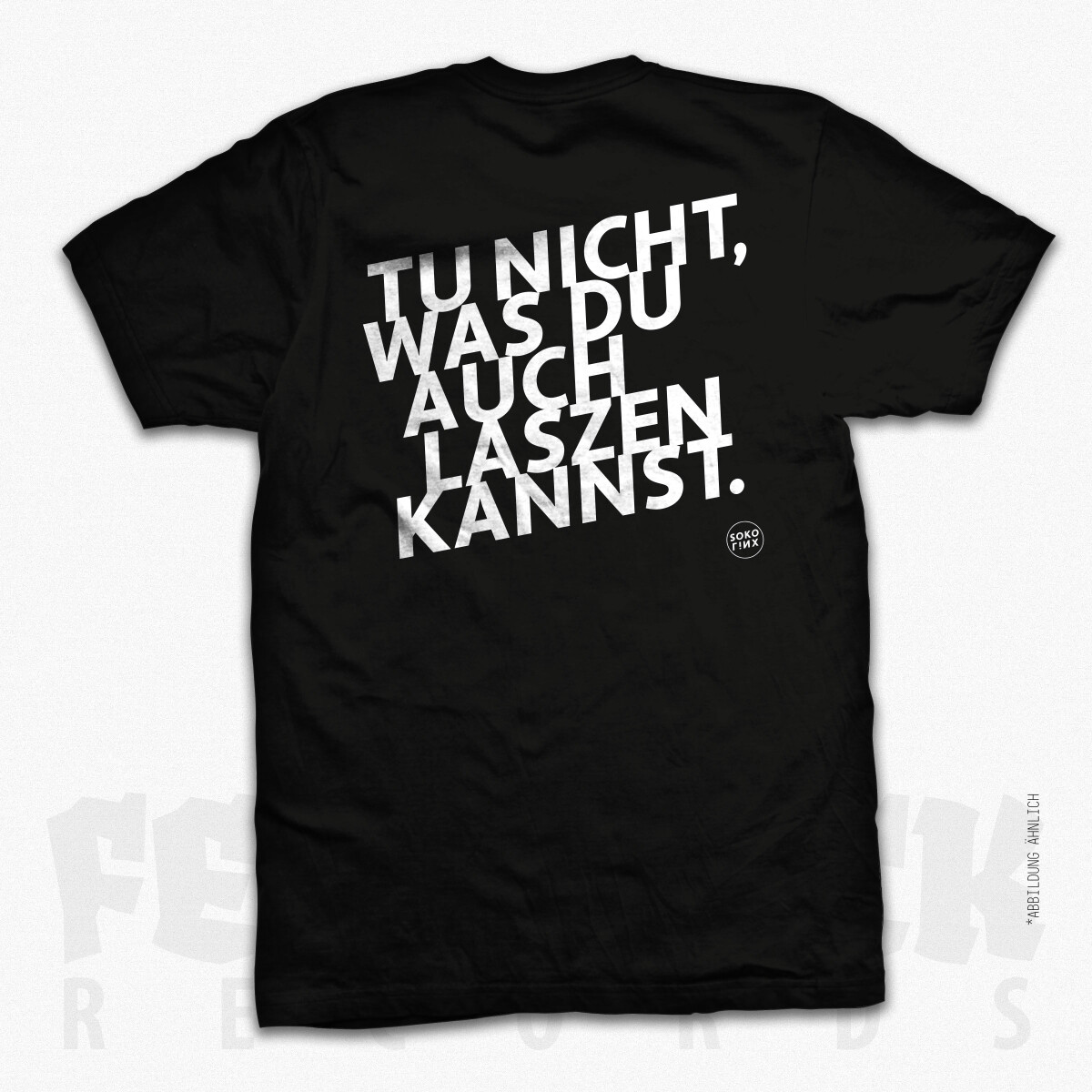 SOKO LiNX - T-Shirt "Tu nicht, was Du auch laszen kanns